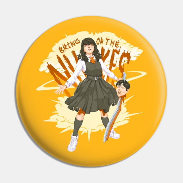 Bring on the Nukes Pin by Fenomeno