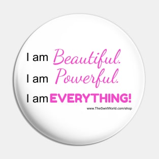 The Swirl World - Beautiful. Powerful. EVERYTHING! (Pink & Black) Pin