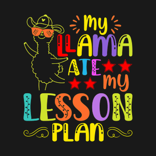 My Llama Ate My lesson Plan Funny LLama Classroom Teacher T-Shirt