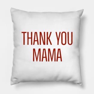 Thank You Mama Pillow