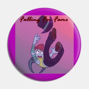 Falling For Fame Pin