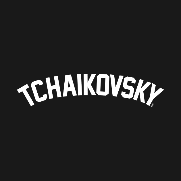 TCHAIKOVSKY // EST. 1840 by lennoxyz