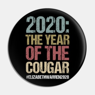 2020: The Year of the Cougar Elizabeth Warren for President Pin