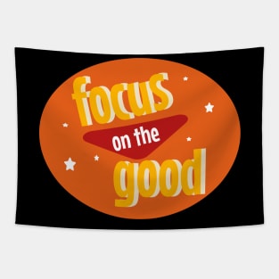 Focus on the good Tapestry