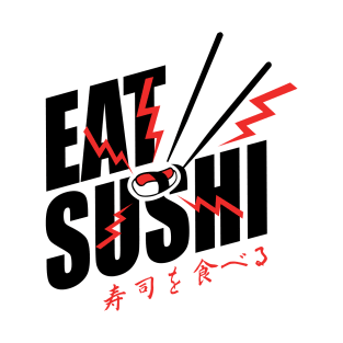 Eat sushi T-Shirt