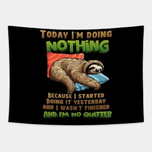 Today I'm doing Nothing Tapestry