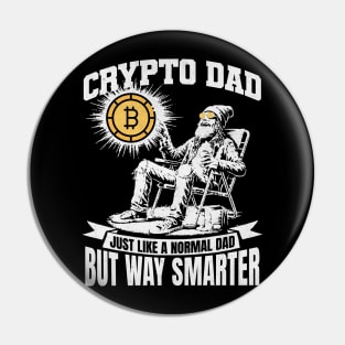 Crypto Dad Just Like A Normal Dad But Way Smarter Bitcoin Enthusiast Pin