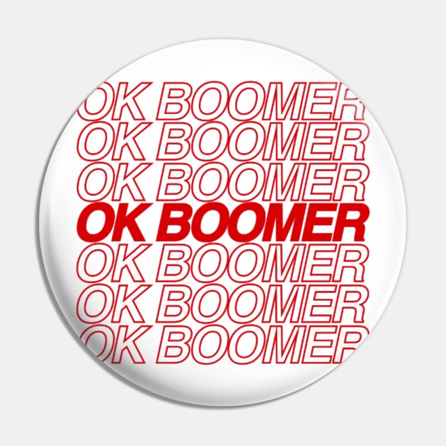 OK BOOMER Pin by ghjura