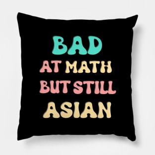 Bad at Math but still Asian Pillow