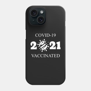 Covid I Am Vaccinated White Letters Phone Case