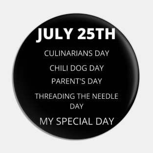 July 25th birthday, special day and the other holidays of the day. Pin