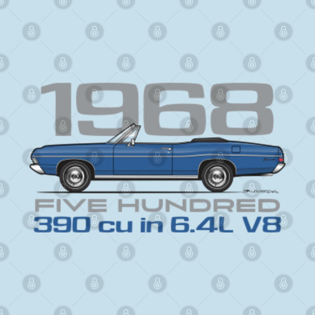 Discover 1968 Convertible-Acapulco Blue - 1968 Galaxie Convertible - T-Shirt