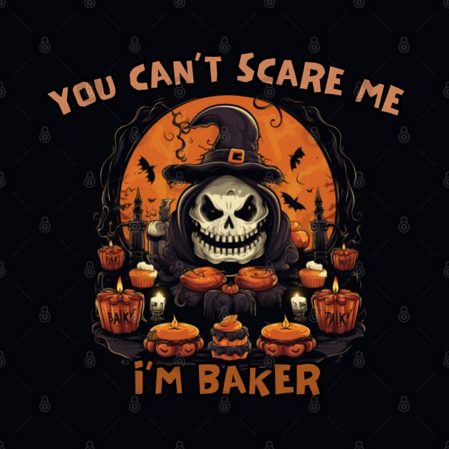 You can't scare me, i'm BAKER, halloween by Pattyld