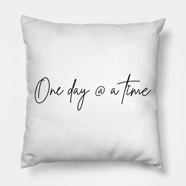 ODAAT - One Day At A Time Pillow by SOS@ddicted