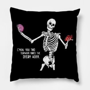 C'mom You Two Teamwork Makes The Dream Work Skeleton Funny Pillow