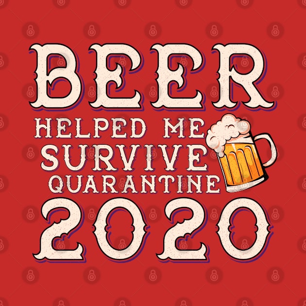 Beer helped me survive quarantine 2020 by benyamine