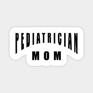 Pediatric Nurse Mom Simple Gift Idea Magnet