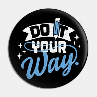 do it your way Pin