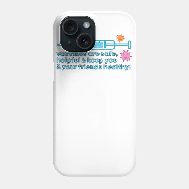 Pro-Vaccine Phone Case by stickerjock