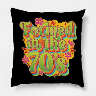 Formed in the 70’s Fun 70’s Retro Design Pillow