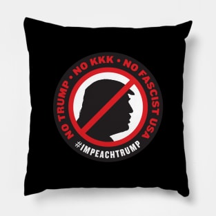 No Trump, No KKK, No Fascist USA Pillow