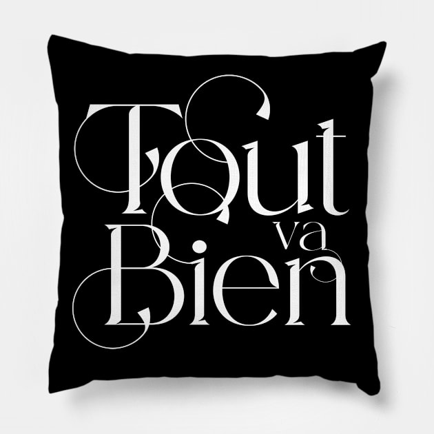 Tout va Bien No. 4 -- Everything is Alright in a Dark Background Pillow by Puff Sumo