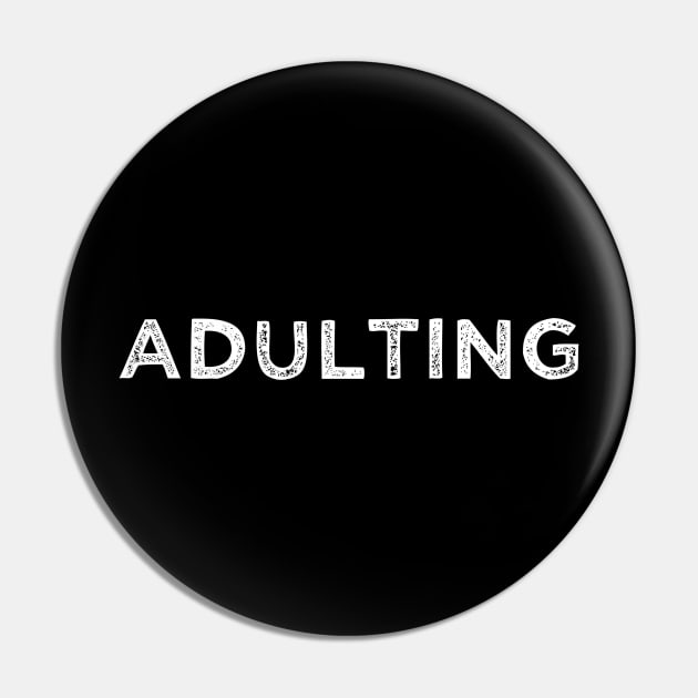 Adulting Pin by Z And Z