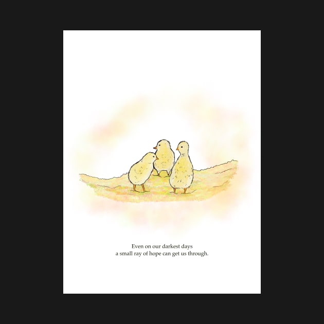 Baby chicks, even on our darkest days, a ray of hope, spirt animals by Treasuredreams