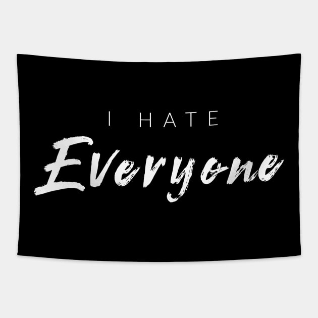 I Hate Everyone Tapestry by TextyTeez