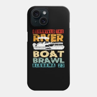 I Survived The Riverboat Brawl Alabama Funny Humorous Fight Phone Case