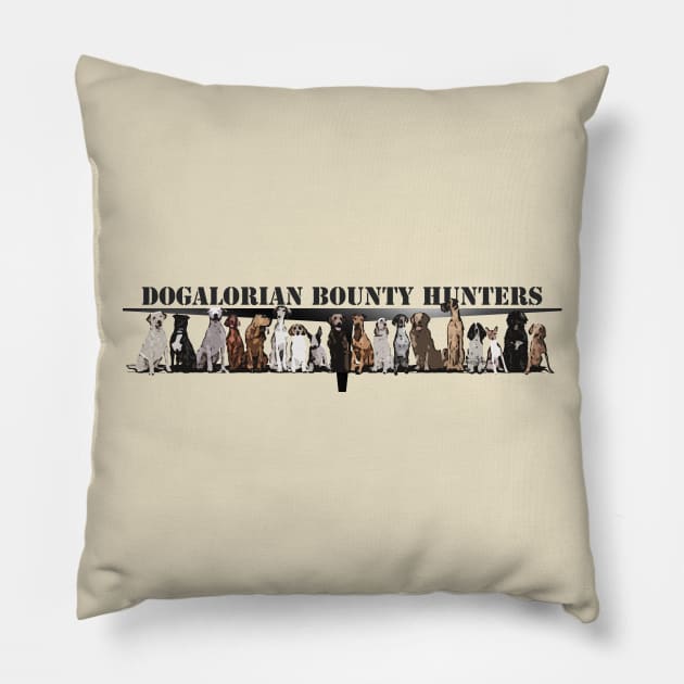 Dogalorian Bounty Hunters Pillow by HammerPenStudio