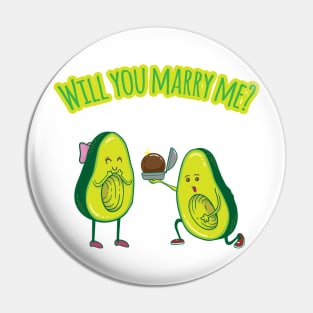 Will you marry me? - Funny Avocado Pin