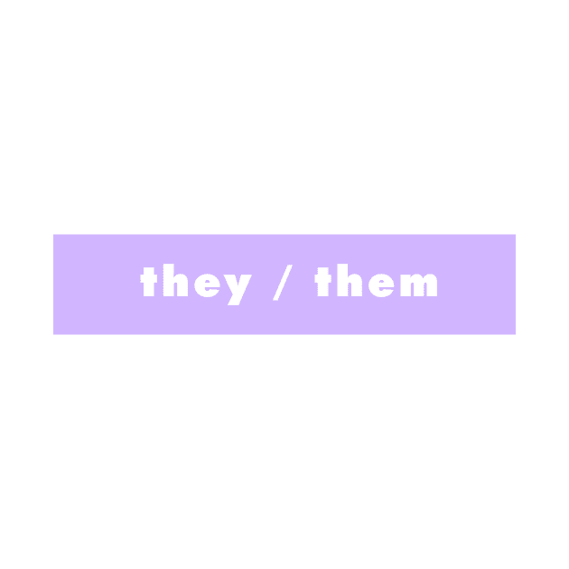 they / them - purple by banditotees