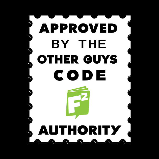 APPROVED BY THE OTHER GUYS by FairSquareComics