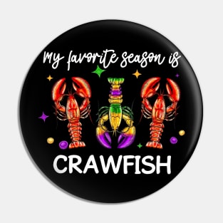 My Favorite Season Is Crawfish Apparel Pin
