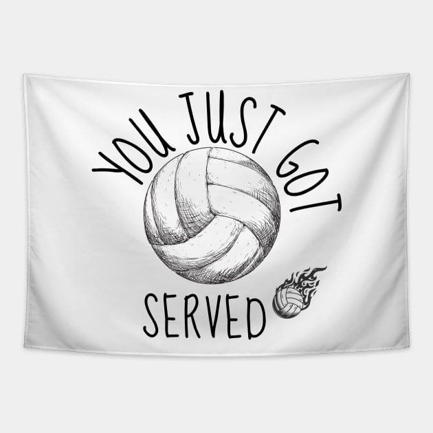You just got served - Funny Volleyball Player Quote Tapestry by Grun illustration 