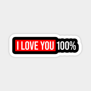 I Love you 100 % Magnet