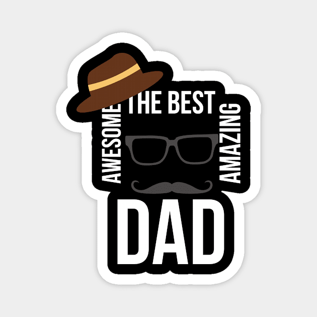 BEST AMAZING DAD EVER Magnet by tee-sailor