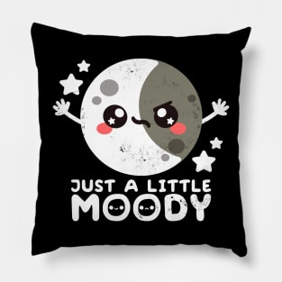 Just a little moody Pillow