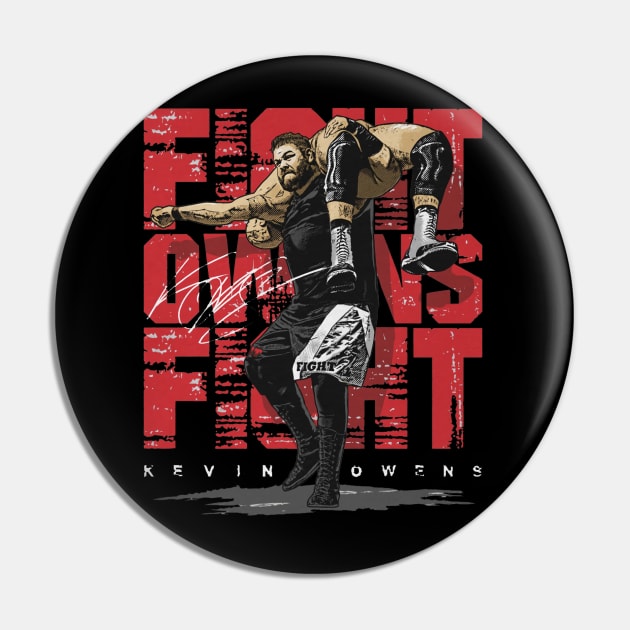 Kevin Owens Fight Owens Fight Pin by MunMun_Design