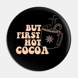 But First Hot Cocoa Pin