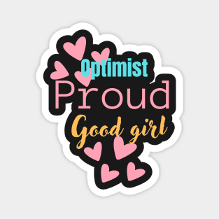 Optimist proud good girl, follow the series of moods Magnet