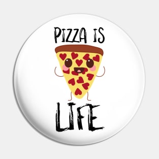 Pizza Is Life Pin