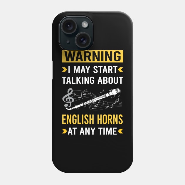 Warning English Horn Cor Anglais Phone Case by Good Day