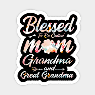 Blessed To Be Called Mom Grandma Great Grandma Mother's Day Magnet