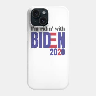 I'm Riding With Biden, Joe Biden Tee, Ridin With Biden, Vote Democrat, Election 2020 Phone Case