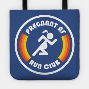 Pregnant AF Run Club Tote