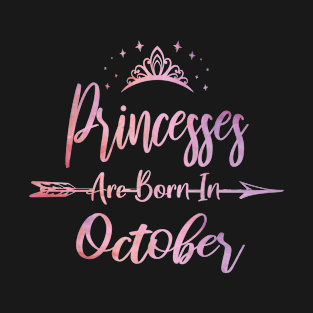 Princesses Are Born In October Cute Girls Birthday Party graphic T-Shirt