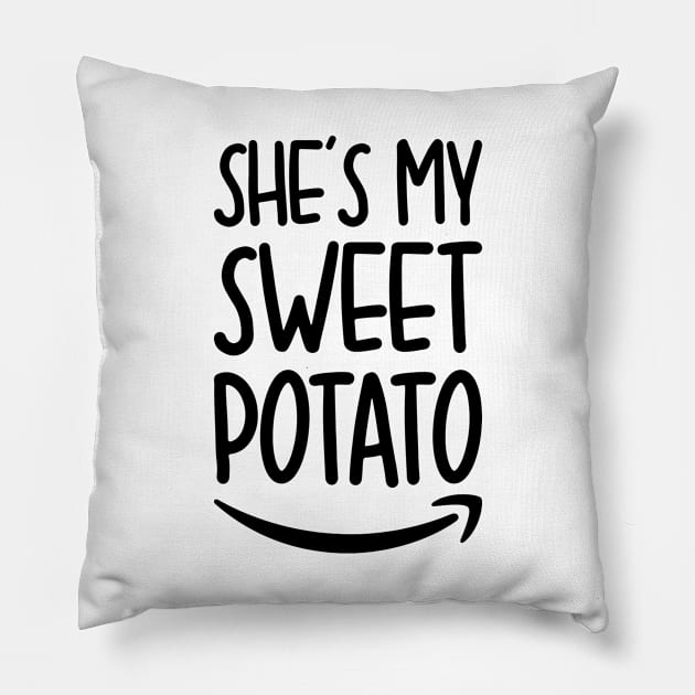 She's My Sweet Potato I Yam Pillow by DragonTees