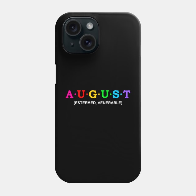 August - Esteemed, Venerable Phone Case by Koolstudio